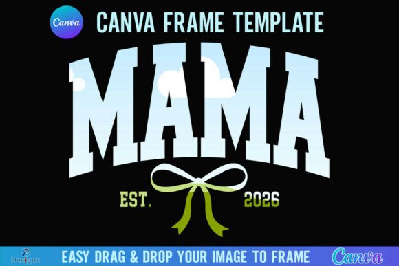 Coquette Mama Est 2026 Canva Frame Bow: A Designer's Guide